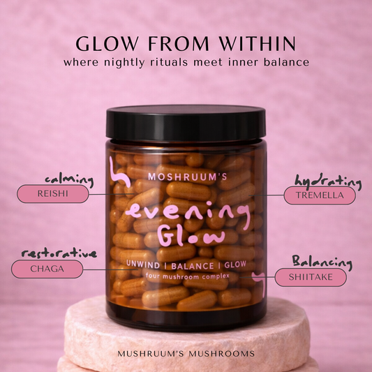 Evening Glow Capsules - Reishi Tremella Shiitake Chaga - Beauty From Within - Nighttime Ritual