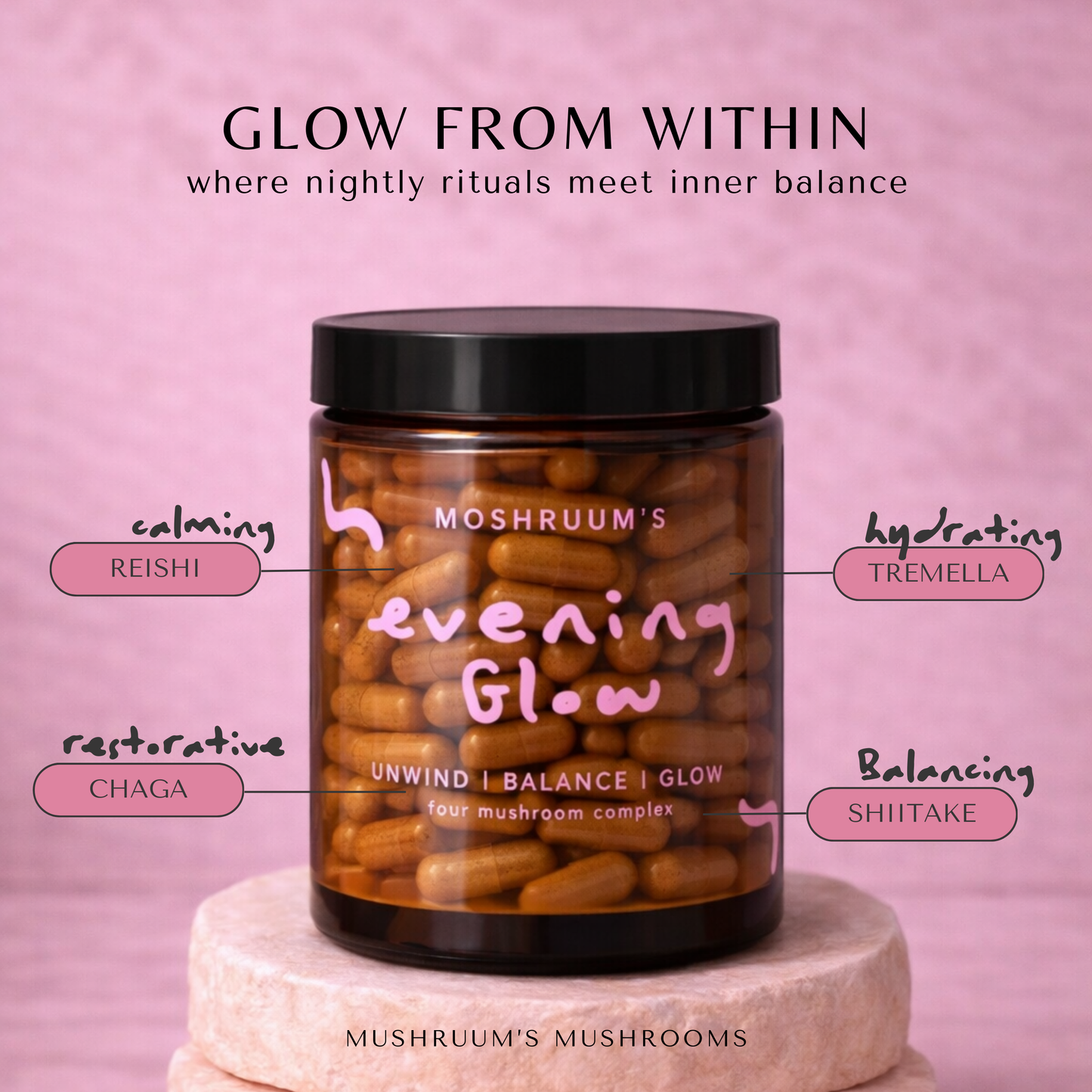 Evening Glow Capsules - Reishi Tremella Shiitake Chaga - Beauty From Within - Nighttime Ritual
